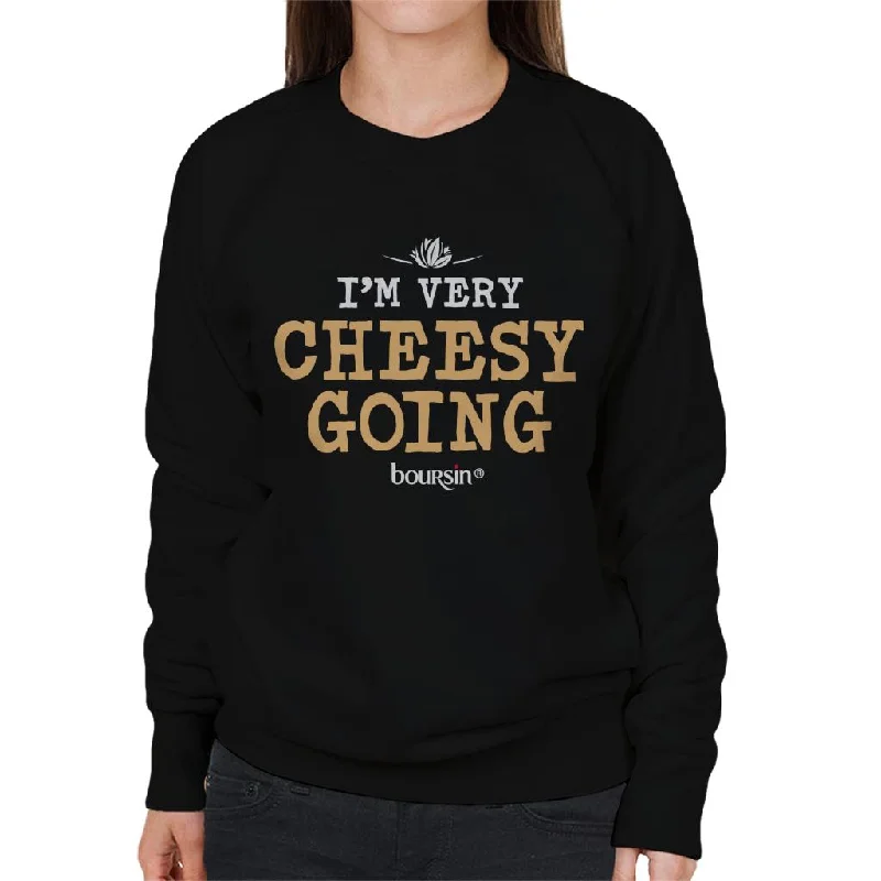Steals and Deals gym ready hoodieBoursin Im Very Cheesy Going Women's Sweatshirt