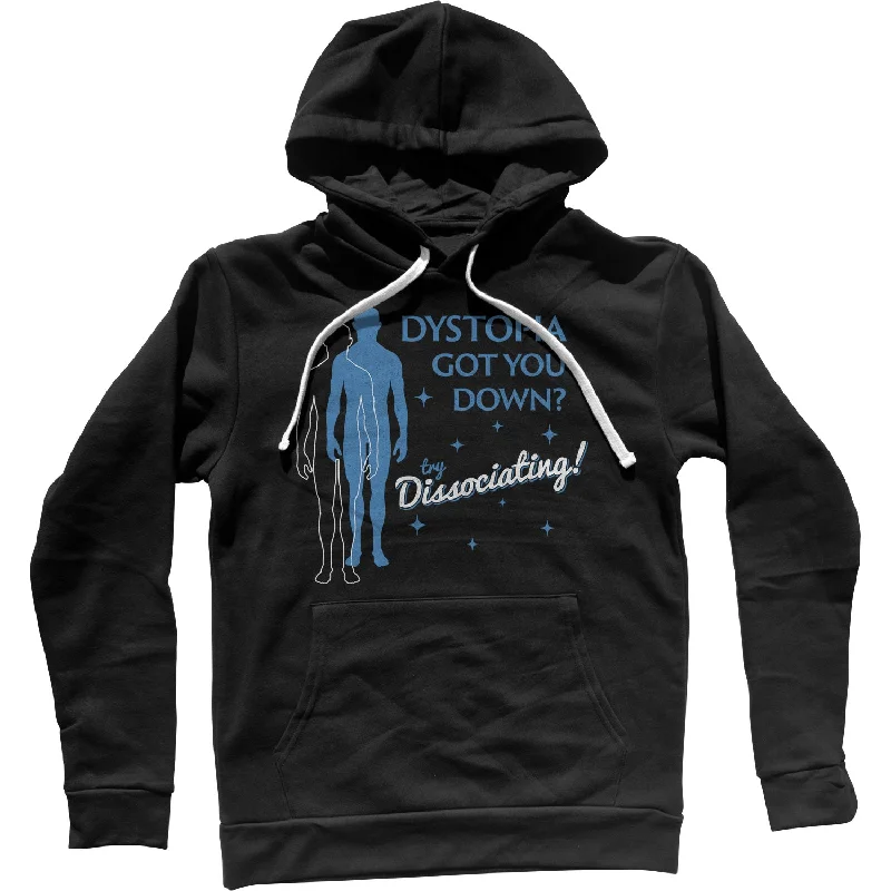 Mega Sale Dystopia Got You Down? Try Dissociating! Unisex Hoodie