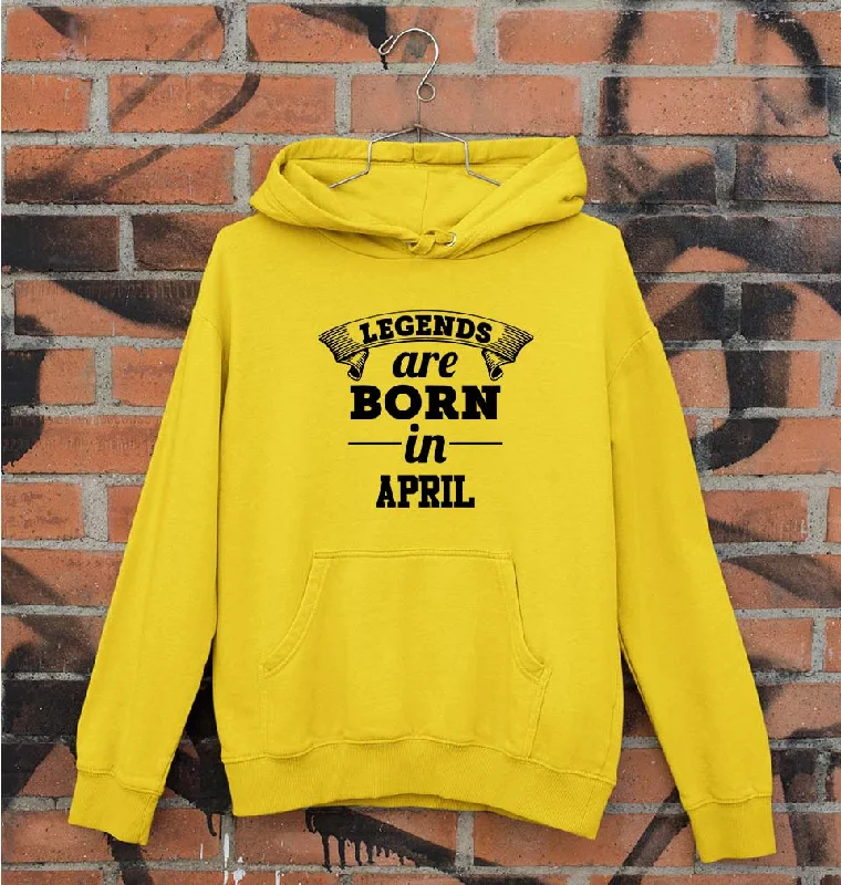 Hurry In comfy hoodieLegends are Born in April Unisex Hoodie for Men/Women