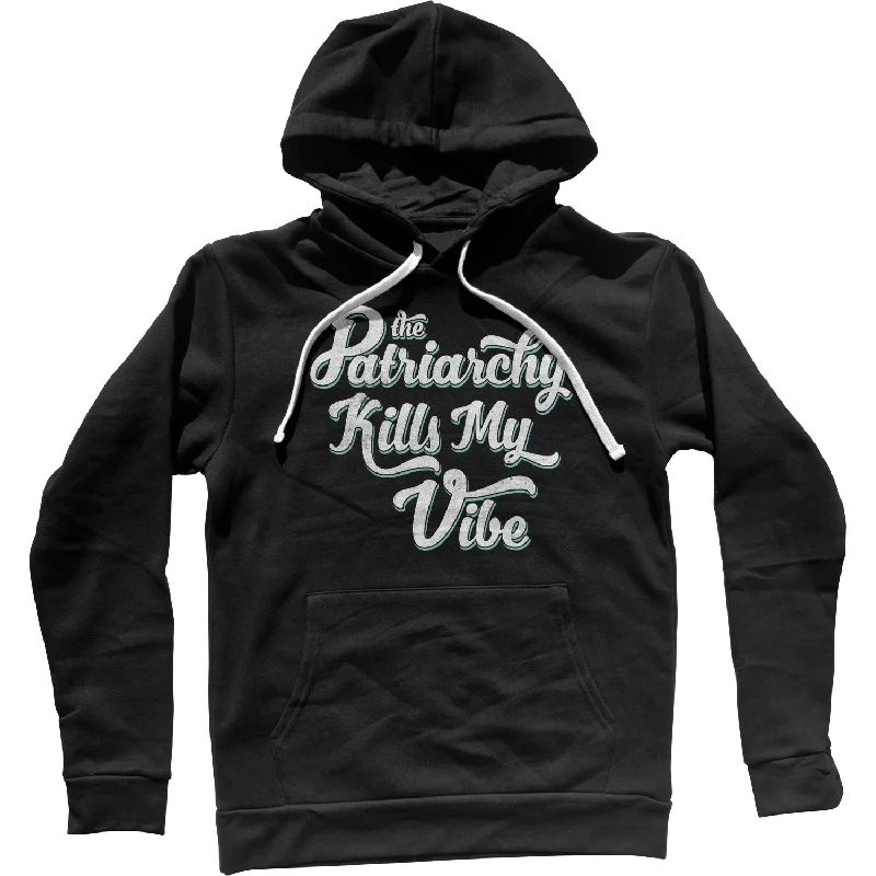 Price Blitz The Patriarchy Kills My Vibe Feminist Unisex Hoodie