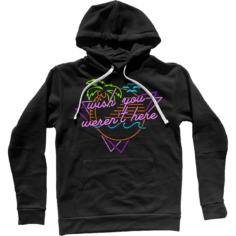 New Markdowns Wish You Weren't Here Unisex Hoodie